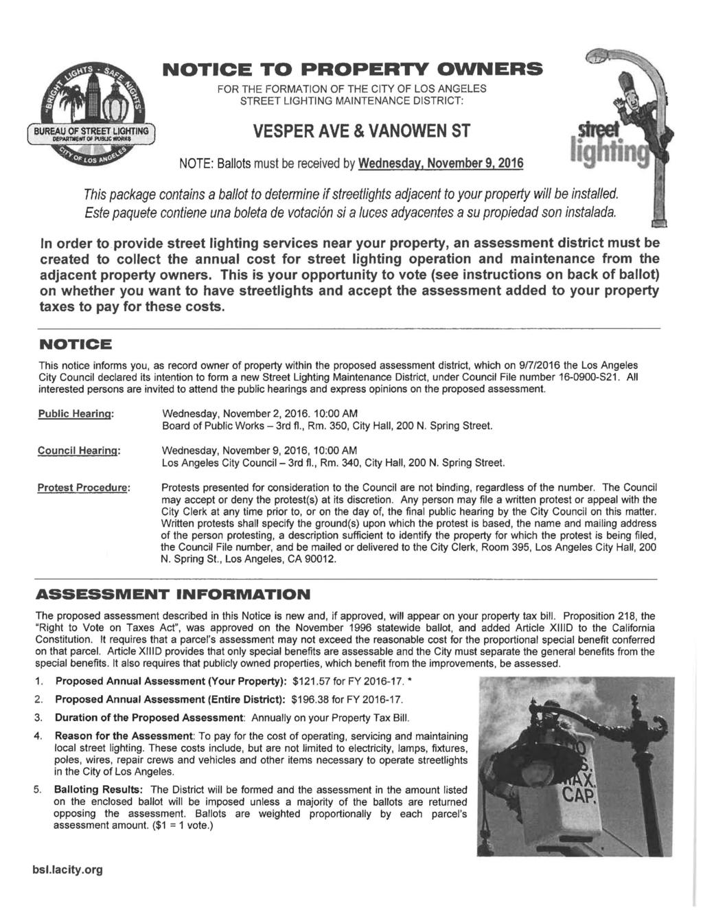 NOTICE TO PROPERTY OWNERS FOR THE FORMATION OF THE CITY OF LOS ANGELES STREET LIGHTING MAINTENANCE DISTRICT: BUREAU OF STREET UGHTiN(T) of pvsuc imm J 1I VESPER AVE & VANOWEN ST NOTE: Ballots must be