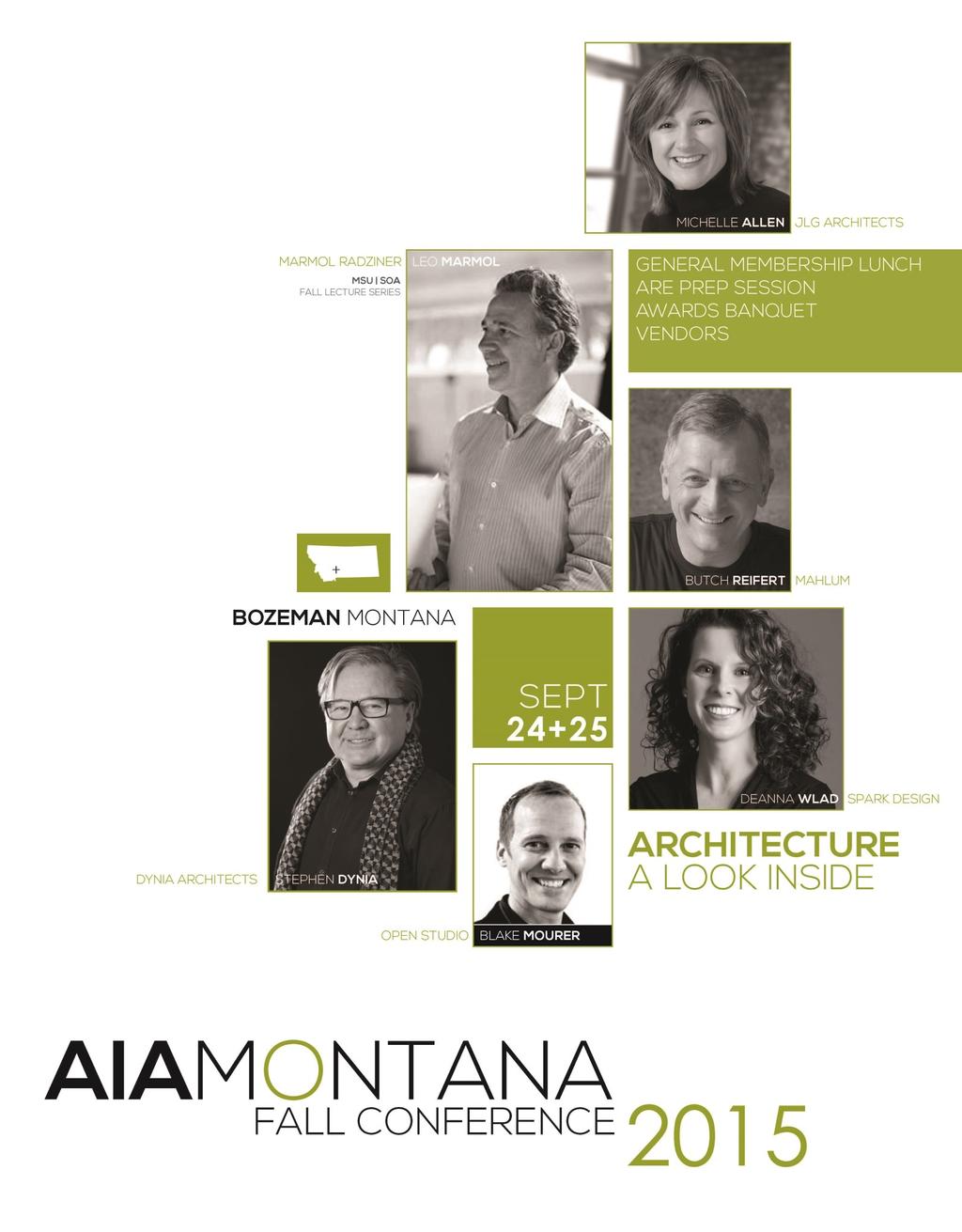 Volume 18, Issue 3 Page 4 Annual Fall Conference: Architecture a LOOK INSIDE September 24-25 GranTree Bozeman, Montana To register, visit h t t p : / / a i a - m t.