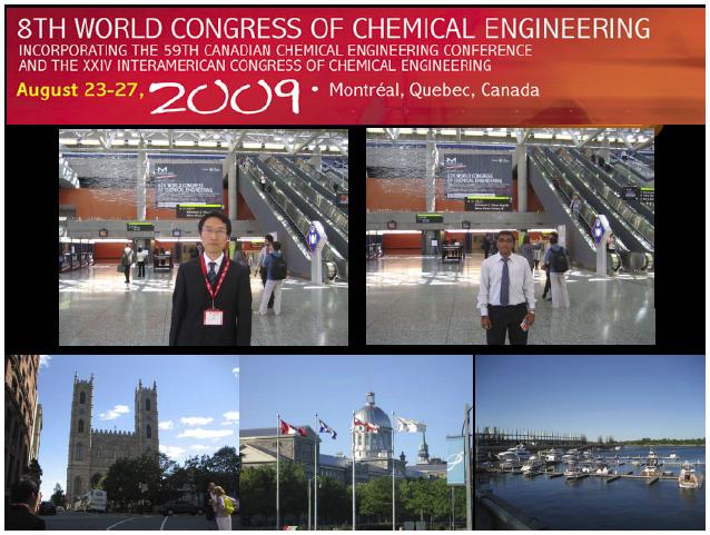 Jie Xiao (left) and Rohan Uttarwar (right) attended the 8th World Congress on Chemical Engineering which was held in Montreal, Canada, Aug. 23-27, 2009.