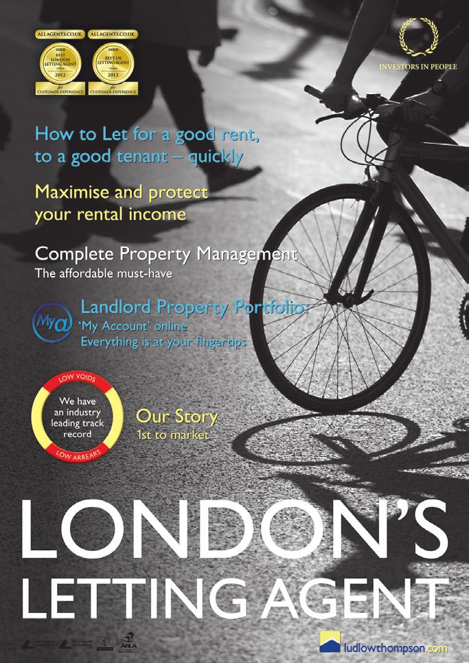 Press & Editor queries editor@ludlowthompson.com PROPERTY ENQUIRIES: Residential Lettings & Sales Area Offices across London Guide to Letting in London Download your copy at http://www.ludlowthompson.com/letting/letting_guide.