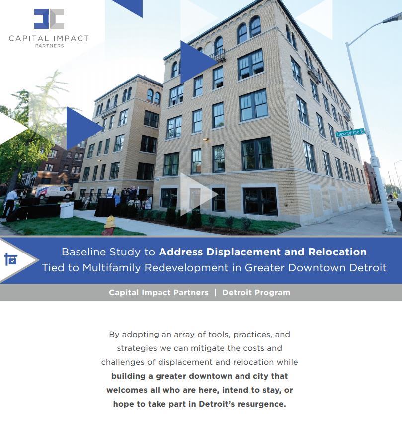 Detroit Case Study: Overview Baseline Study to Address Displacement and Reolcation tied to Multifamily Redevelopment in Greater Downtown Detroit Published
