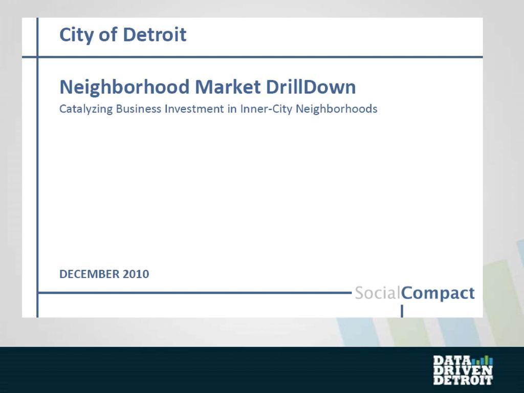 City of Detroit Neighborhood Market DrillDown Catalyzing Business