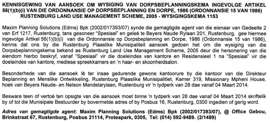 (ORDINANCE 15 OF 1986) RUSTENBURG LAND USE MANAGEMENT SCHEME, 2005 - AMENDMENT SCHEME 1153 Maxim Planning Soluions (Py) Ld (2002/017393/07) being he auhorised agen of he owner of Porion 2 of Erf