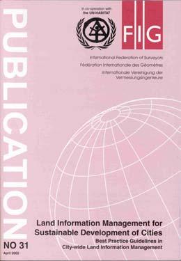 6.5 The FIG Publication Series FIG has established a number of relevant initiatives in terms of co-operation with international bodies such as the UN organizations.