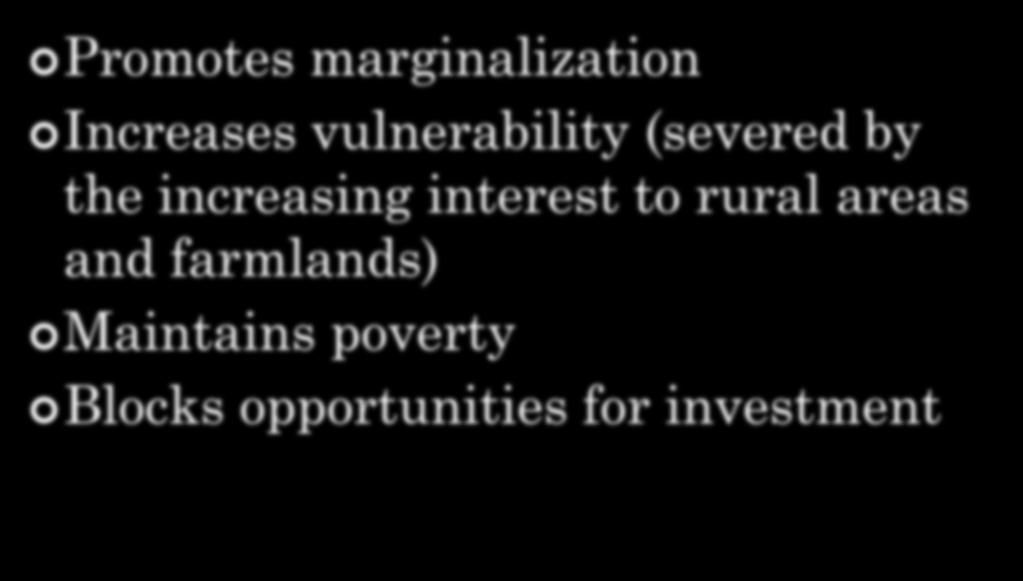 INCOMPLETE MISSION Promotes marginalization Increases vulnerability (severed by the