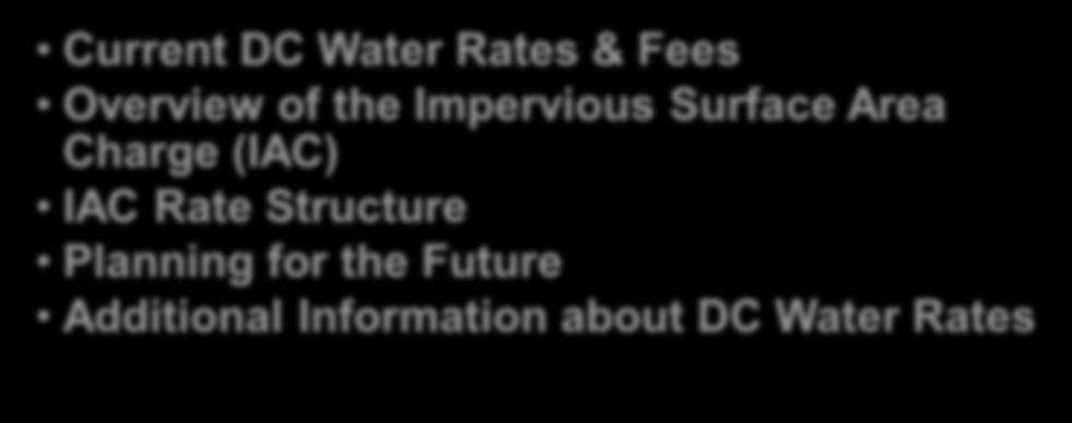 DC WATER RATES, FEES AND THE IMPERVIOUS SURFACE AREA CHARGE DISCOUNT PROGRAM Current DC Water