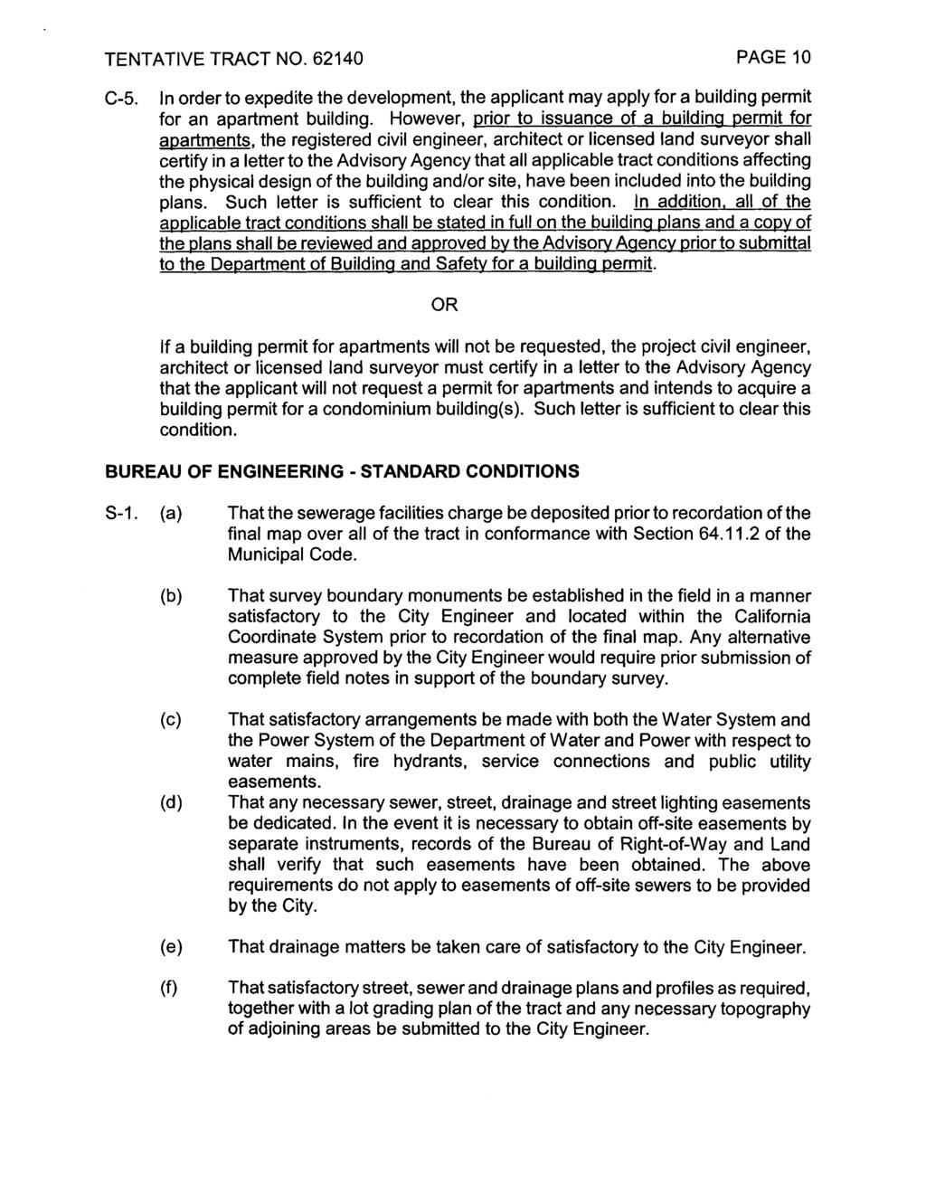 PAGE 10 C-5. In order to expedite the development, the applicant may apply for a building permit for an apartment building.