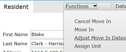 3 A How to Adjust A Move In Date A- Go to Prospect s Resident Screen, From Functions drop down menu, Click Adjust Move In Dates.