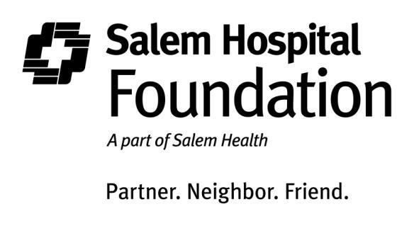 Salem Hospital Foundation P.O. Box 14001 Salem, Oregon 97309-5014 503-561-5576 salemhospitalfoundation.