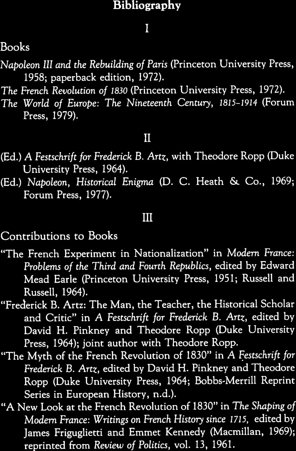 Bibliography Books I Napoleon III and the Rebuilding of Paris (Princeton University Press, 1958; paperback edition, 1972). The French Revolution of 1830 (Princeton University Press, 1972).