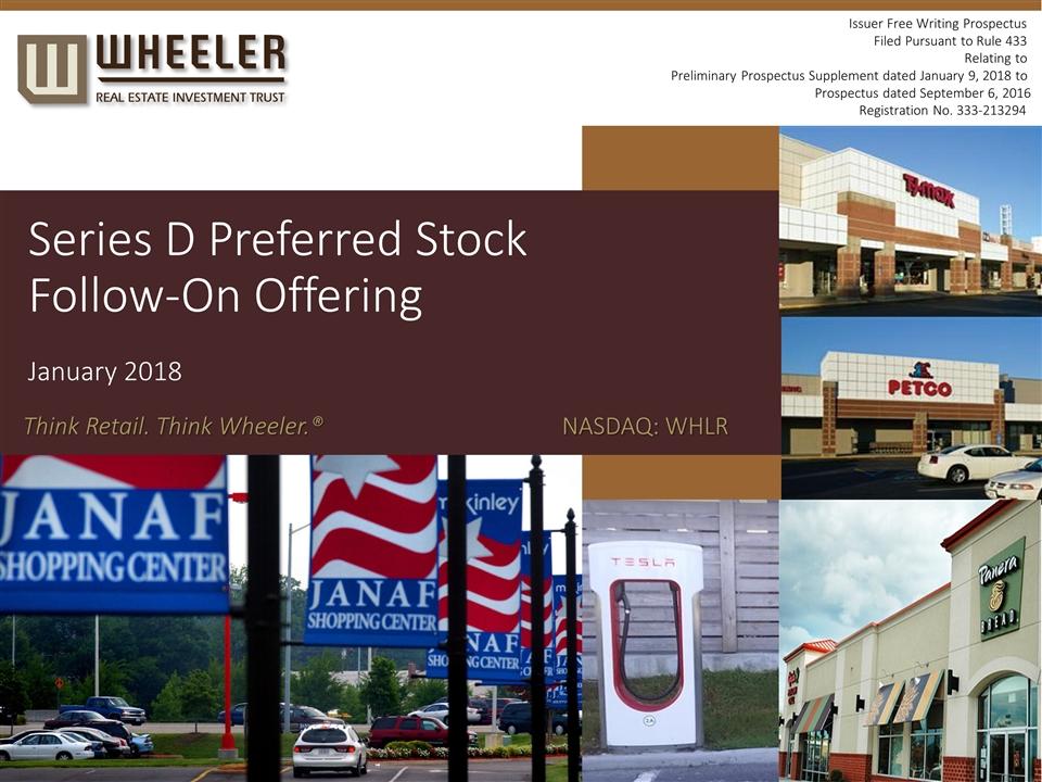 Series D Preferred Stock Follow-On Offering January 2018 Think Retail. Think Wheeler.
