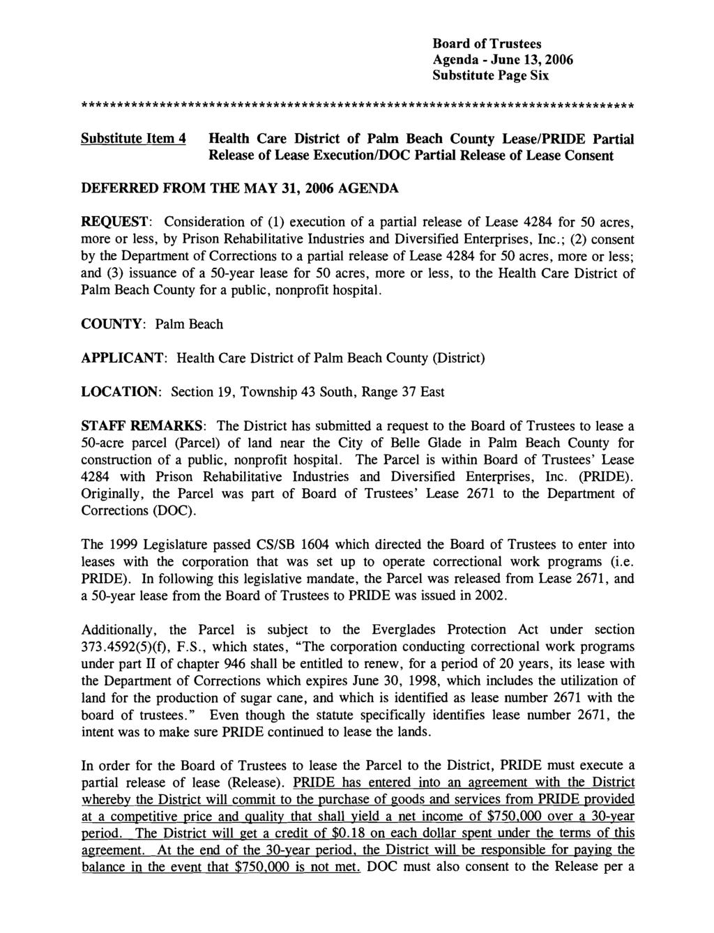 Substitute Page Six Substitute Item 4 Health Care District of Palm Beach County LeaseIPRIDE Partial Release of Lease ExecutionIDOC Partial Release of Lease Consent DEFERRED FROM THE MAY 31,2006