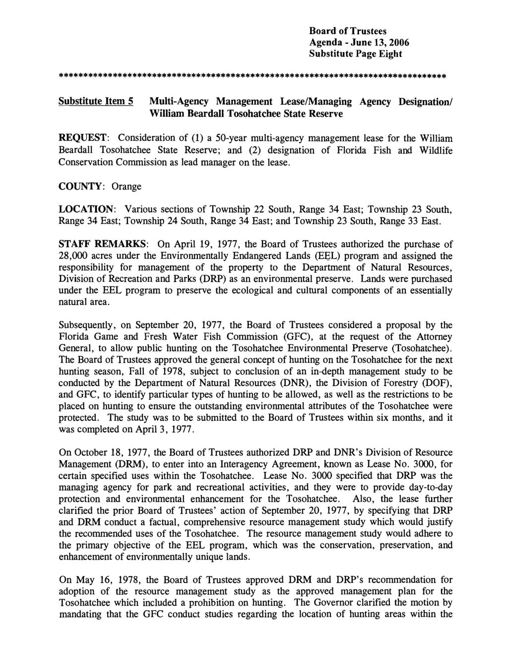 Substitute Page Eight Substitute Item 5 Multi-Agency Management LeaselManaging Agency Designation1 William Beardall Tosohatchee State Reserve REQUEST: Consideration of (1) a 50-year multi-agency