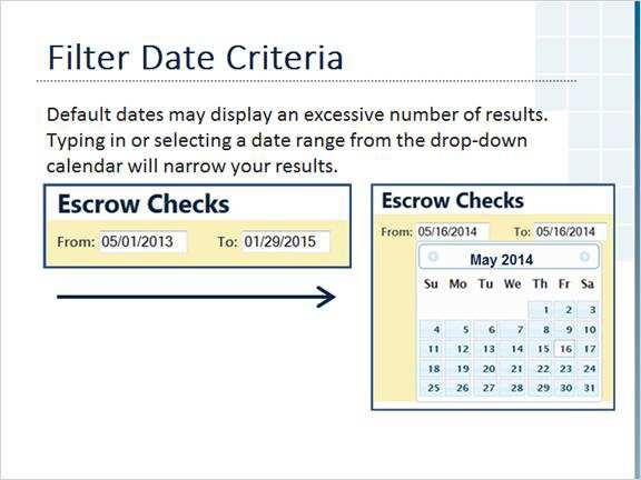 13 Filter Date Criteria Select a date range that will return a manageable number of results.