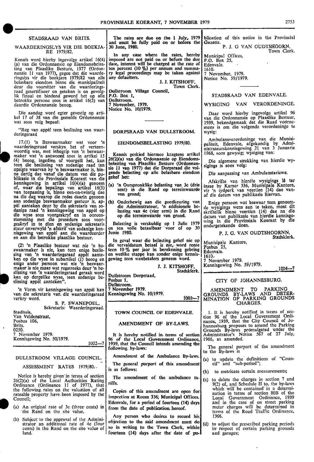 Detesting 411 6 PROVNSALE KOERANT 7 NOVEMBER 1979 2753 STADSRAAD VAN BRTS The rates are due on the 1 July 1979 blication of this notice in the Provincial and must be fully paid on or before the