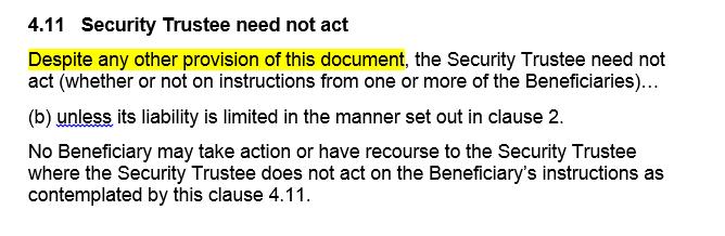 Two key clauses Instructions Subject to this document, the Security Trustee must, and is only obliged to, act if and only if it receives clear
