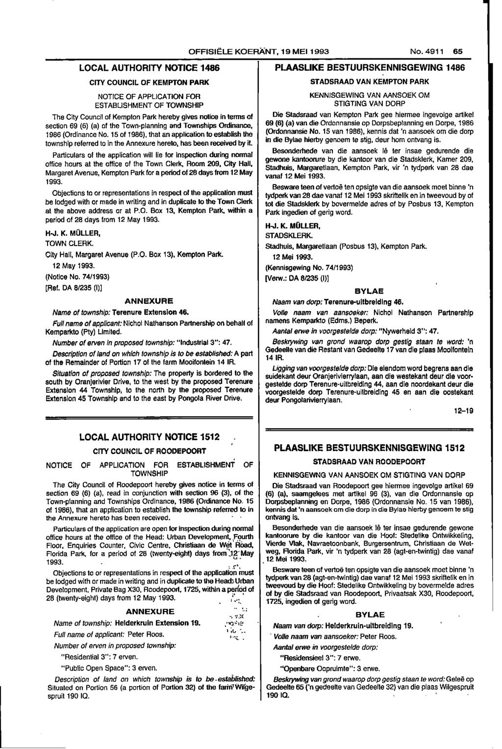 OFFISIELE KOERANT 19 MEI 1993 No 4911 65 LOCAL AUTHORITY NOTICE 1486 PLAASLIKE BESTUURSKENNISGEWING 1486 CITY COUNCIL OF KEMPTON PARK STADSRAAD VAN KEMPTON PARK NOTICE OF APPLICATION FOR KENNISGEWING