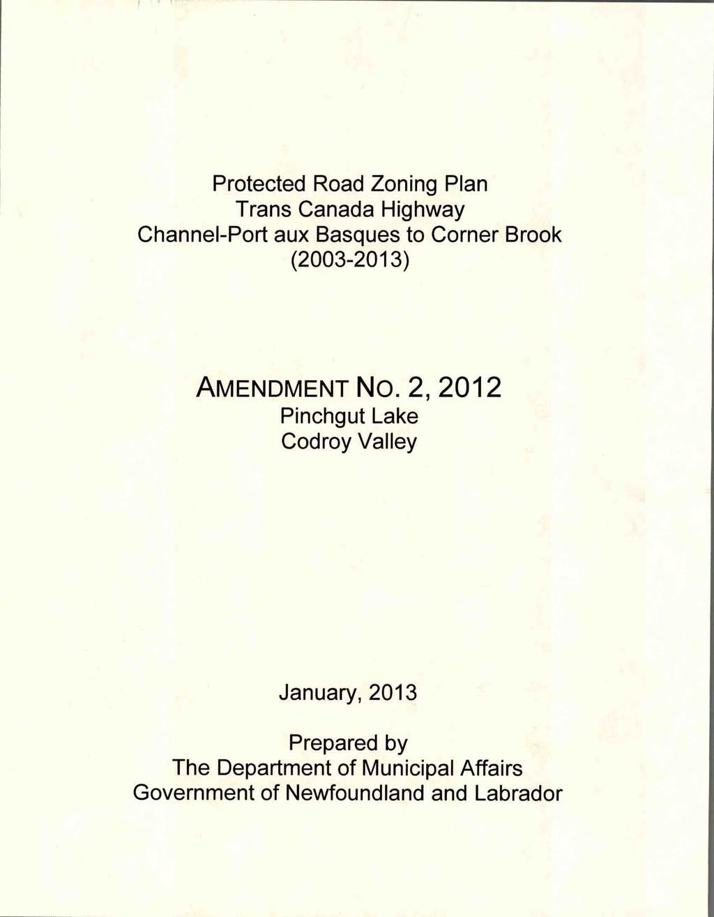 Protected Road Zoning Plan Trans Canada Highway Channel-Port aux Basques to Corner Brook (2003-2013) AMENDMENT No.