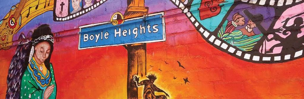 NEIGBORHOOD HIGHLIGHTS BOYLE HEIGHTS Cultural heritage: From the Breed Street Shul to Mariachi Plaza, the history of Boyle Heights is still there to experience.