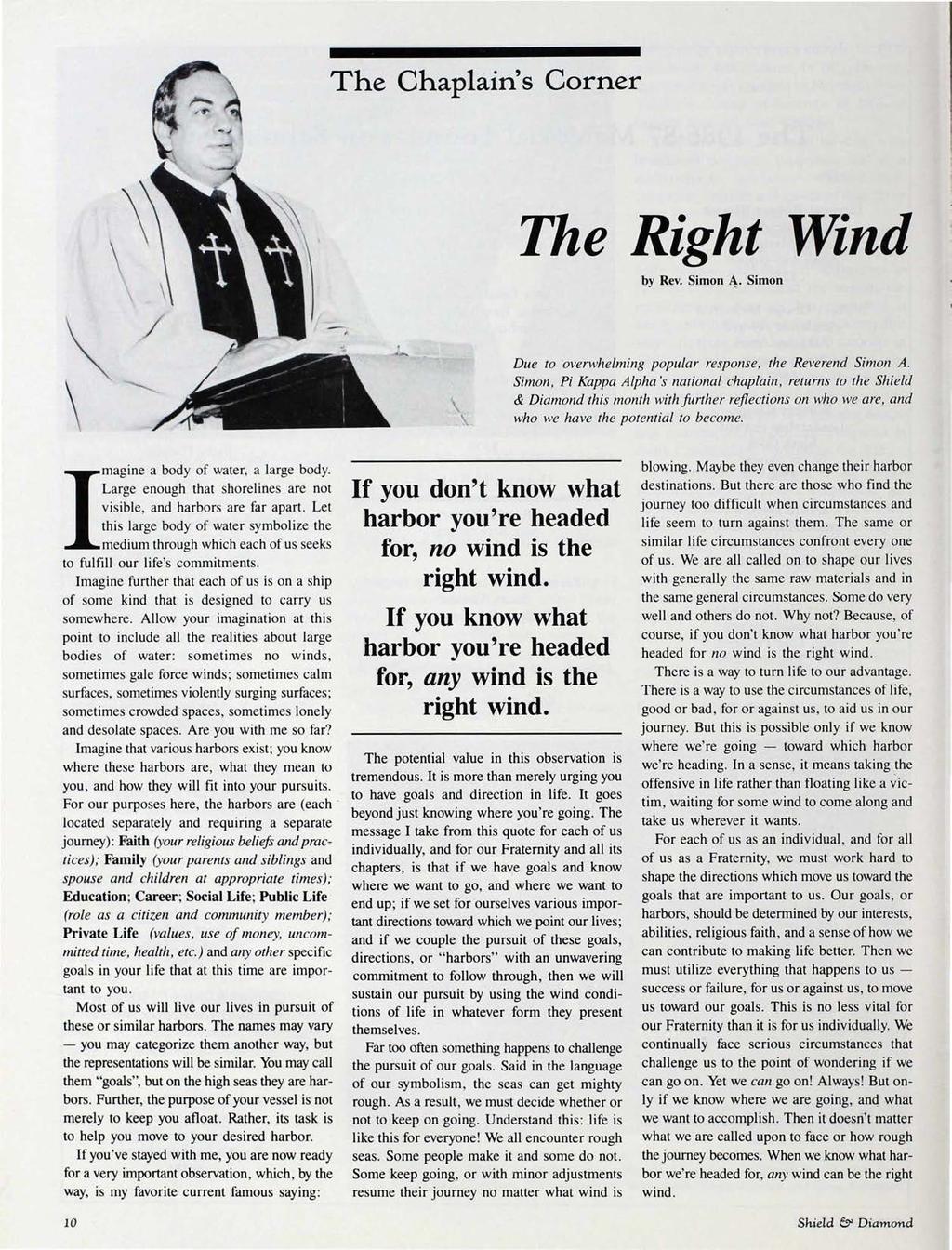 The Chaplain's Corner The Right Wind by Rev. Simon.-\ Simon Due to overwhelming popular response, the Reverend Simon A.
