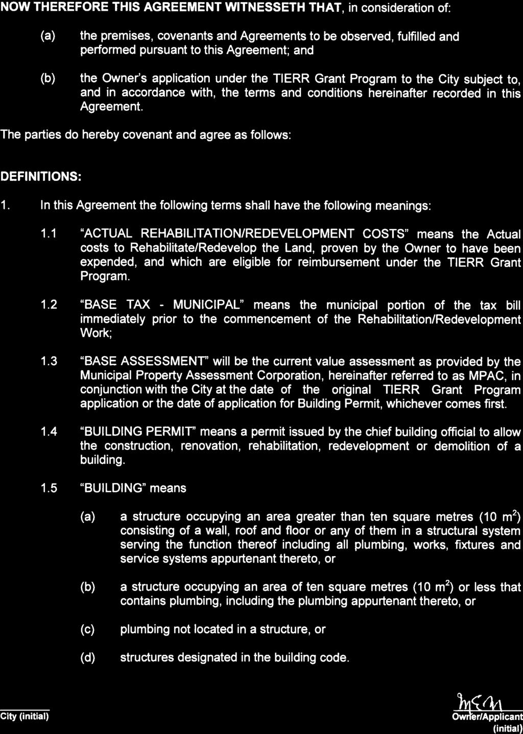 TAX INCREMENT FOR REHABILITATION AND REDEVELOPMENT PROGRAM AGREEMENT Page 2 NOW THEREFORE THIS AGREEMENT WITNESSETH THAT, in consideration of: (a) (b) the premises, covenants and Agreements to be