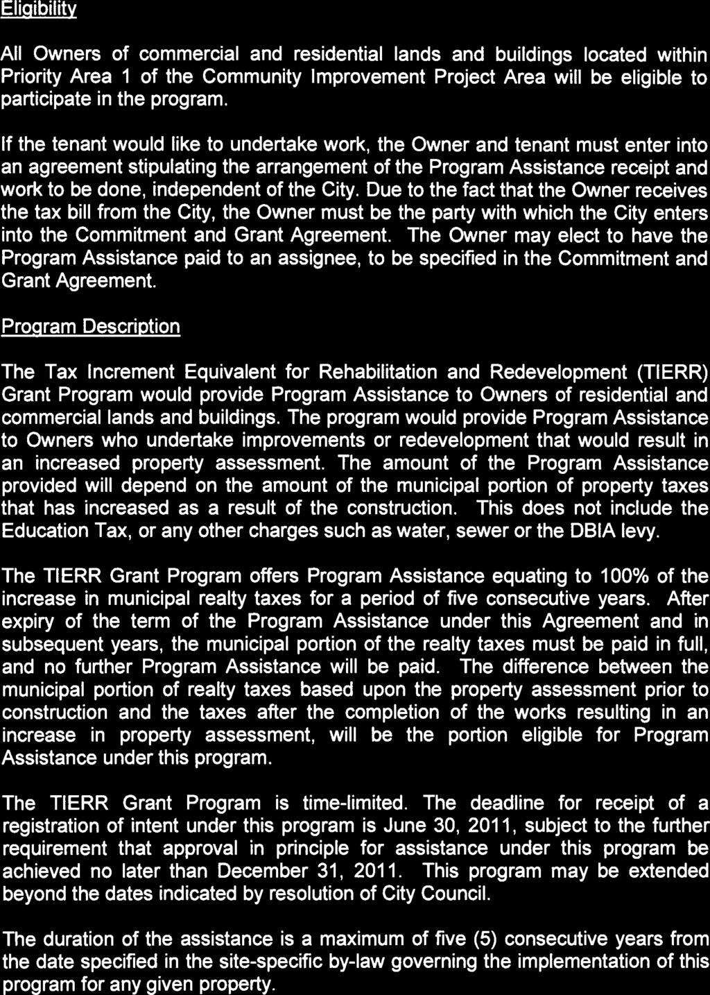 TAX INCREMENT FOR REHABILITATION AND REDEVELOPMENT PROGRAM AGREEMENT Page 6 Eligibility All Owners of commercial and residential lands and buildings located within Priority Area 1 of the Community