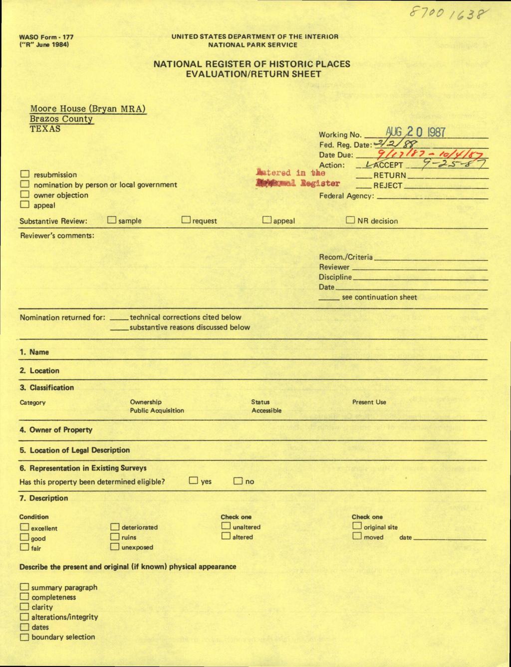 WASO Form - 177 ("R" June 1984) UNITED STATES DEPARTMENT OF THE INTERIOR NATIONAL PARK SERVICE NATIONAL REGISTER OF HISTORIC PLACES EVALUATION/RETURN SHEET Moore House (Bryan MRA) Brazos County TEXAS