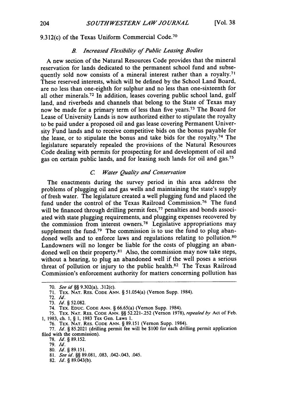 SO UTHWESTERN LAW JO URNAL [Vol. 38 9.312(c) of the Texas Uniform Commercial Code. 70 B.