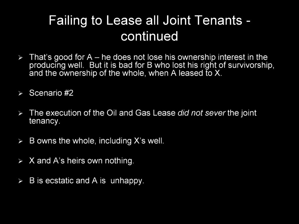 > Scenario #2 Failing to Lease all Joint Tenants - continued > The