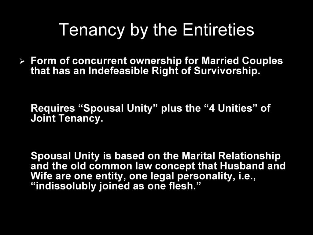 Spousal Unity is based on the Marital Relationship and the