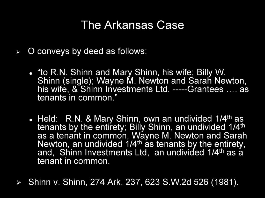 & Mary Shinn, own an undivided 1/4th as tenants by the entirety; Billy Shinn, an undivided