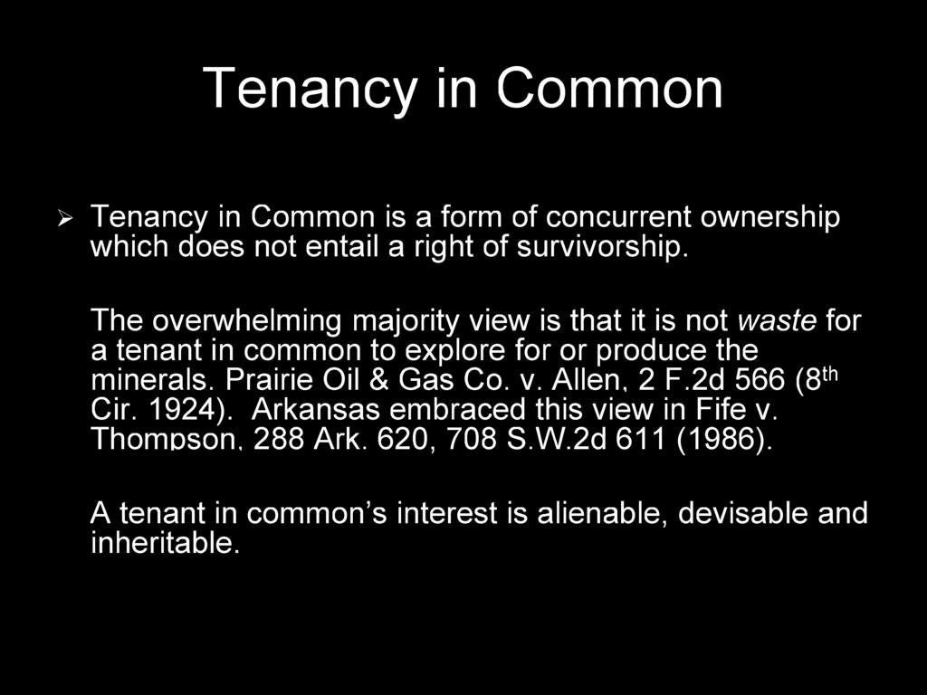 The overwhelming majority view is that it is not waste for a tenant in common to explore for or produce the