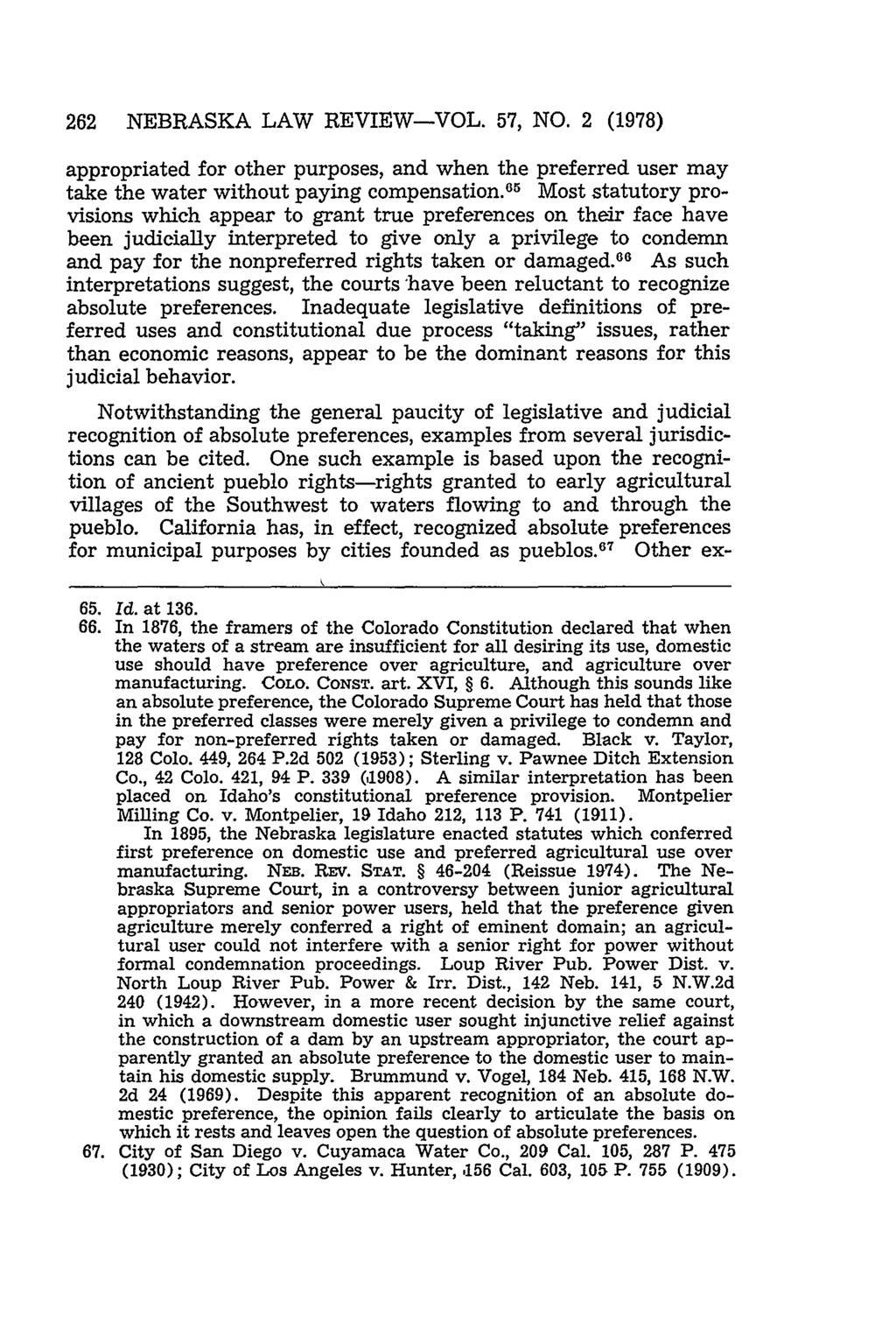 262 NEBRASKA LAW REVIEW-VOL. 57, NO. 2 (1978) appropriated for other purposes, and when the preferred user may take the water without paying compensation.