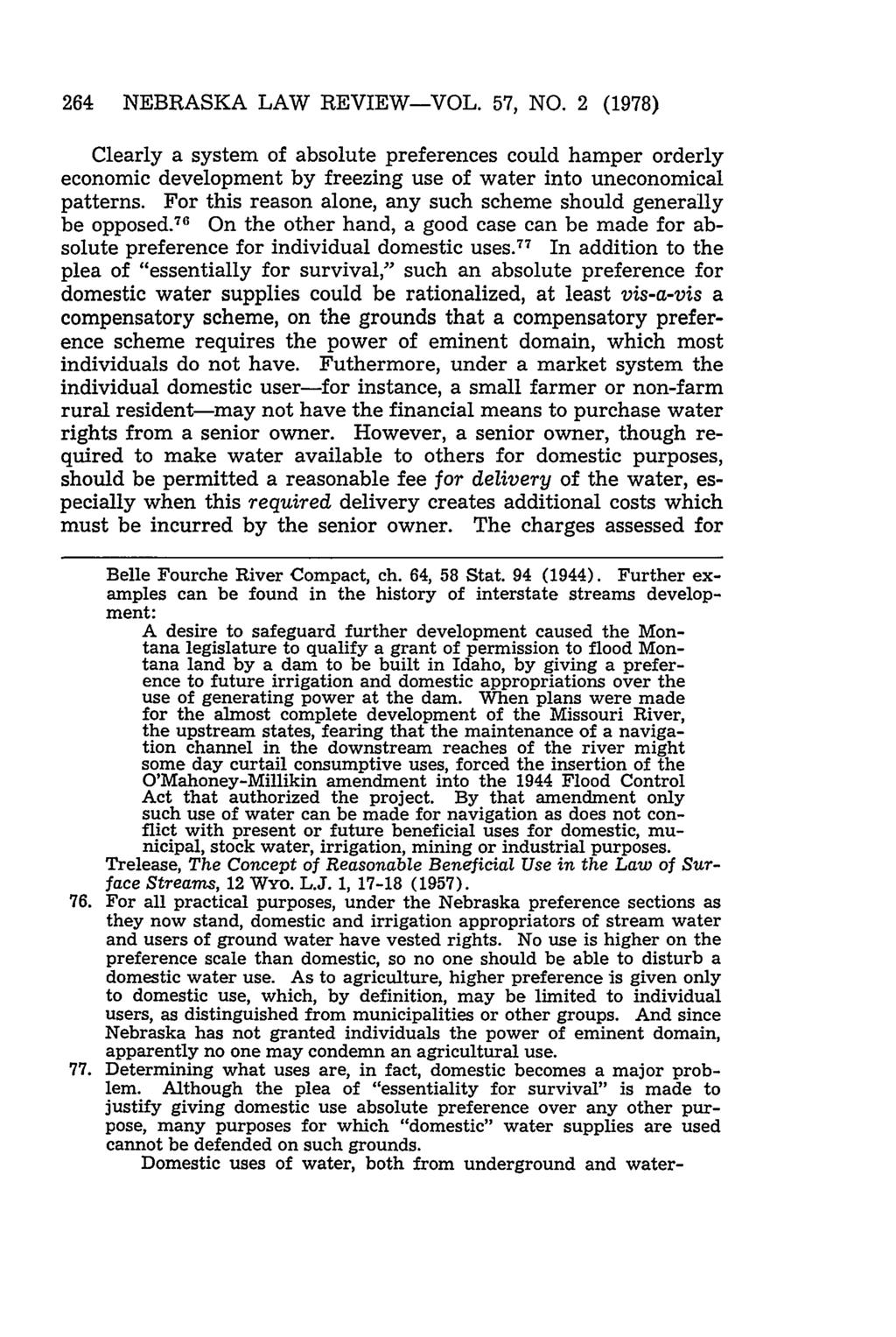 264 NEBRASKA LAW REVIEW-VOL. 57, NO. 2 (1978) Clearly a system of absolute preferences could hamper orderly economic development by freezing use of water into uneconomical patterns.