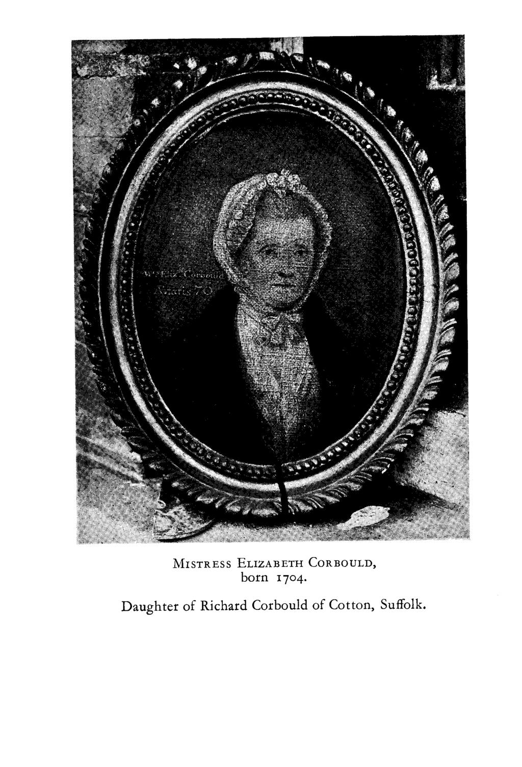 MISTRES s ELIZABETH CORBOULD, born 1704.