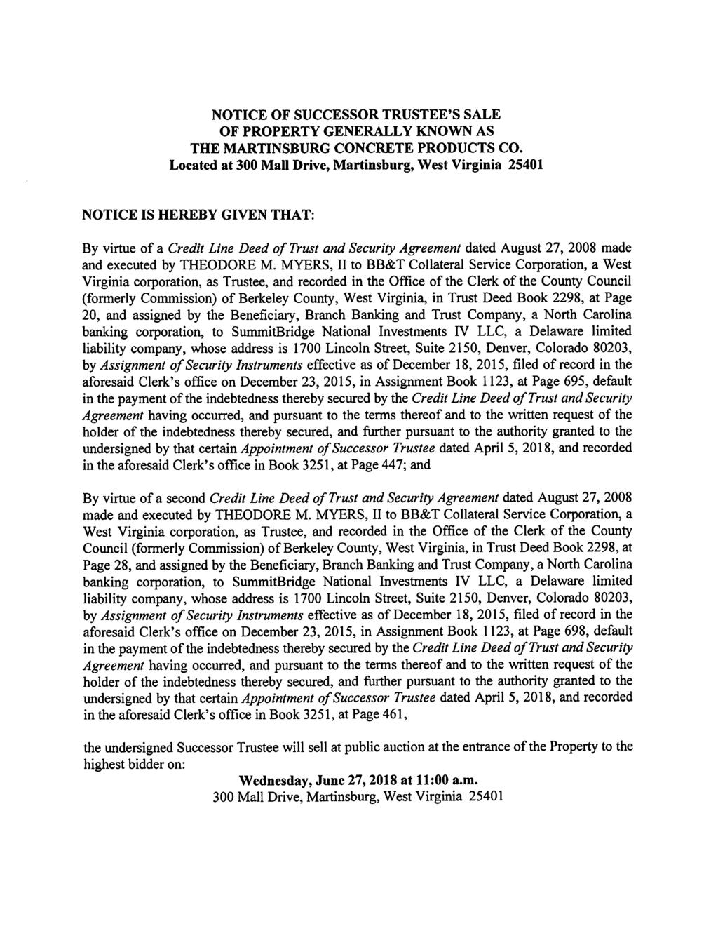 NOTICE OF SUCCESSOR TRUSTEE'S SALE OF PROPERTY GENERALLY KNOWN AS THE MARTINSBURG CONCRETE PRODUCTS CO.