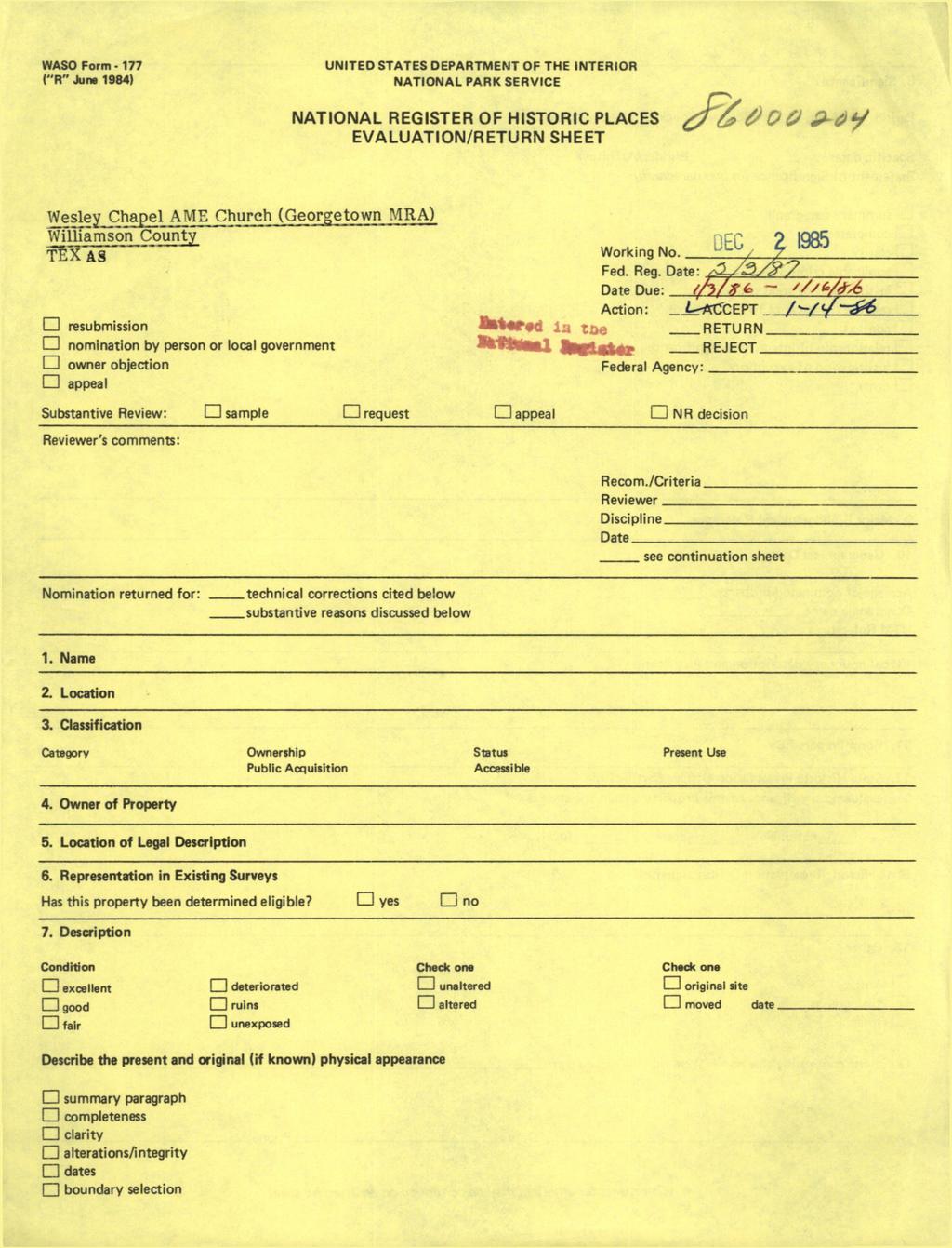 WASO Form -177 ("R" June 1984) UNITED STATES DEPARTMENT OF THE INTERIOR NATIONAL PARK SERVICE NATIONAL REGISTER OF HISTORIC PLACES EVALUATION/RETURN SHEET Wesley Chapel AME Church (Georgetown MRA)