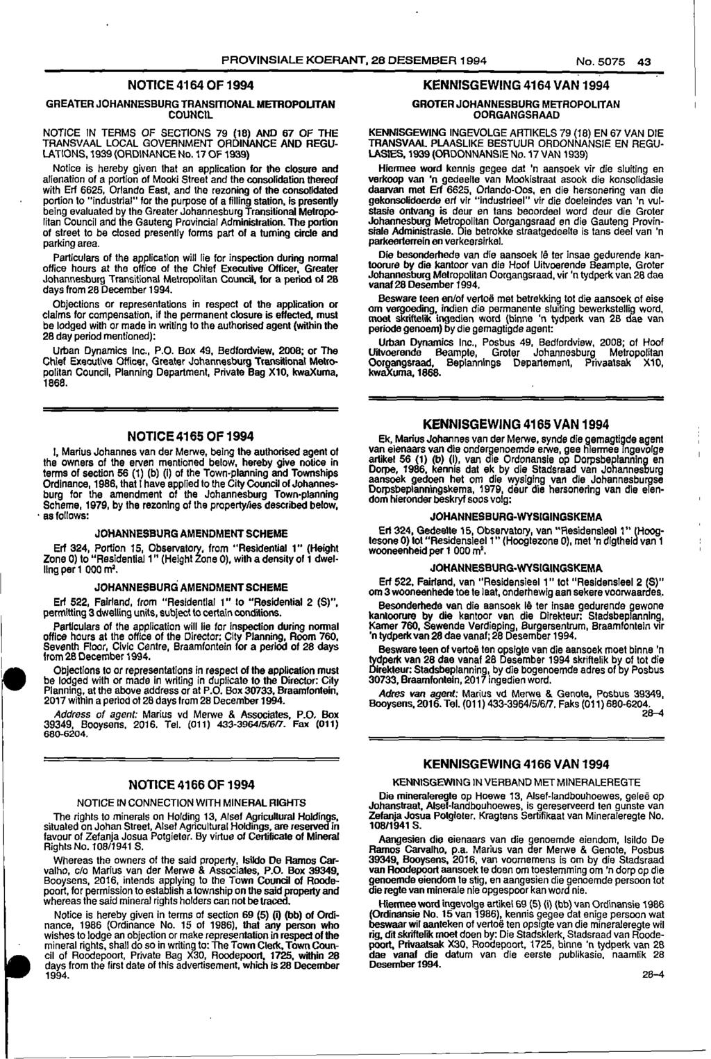 PROVINSIALE KOERANT, 28 DESEMBER 1994 No 5075 43 NOTICE 4164 OF 1994 KENNISGEWING 4164 VAN 1994 GREATER JOHANNESBURG TRANSMONAL METROPOLITAN COUNCIL GROTER JOHANNESBURG METROPOLITAN OORGANGSRAAD
