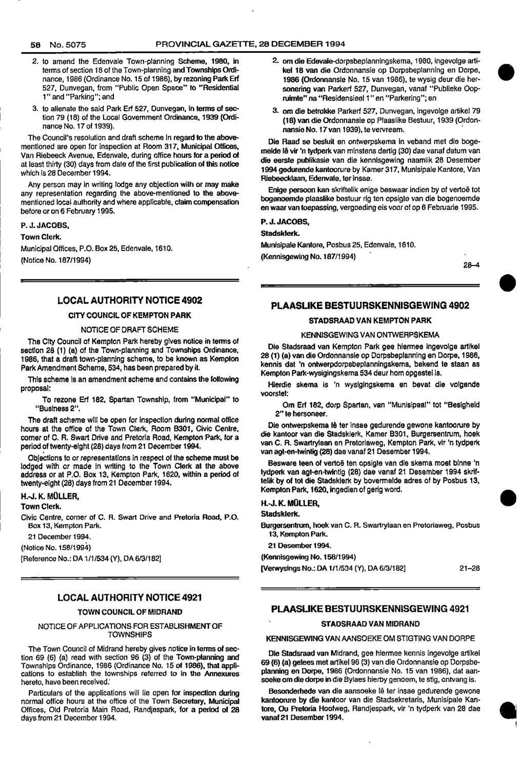 , nance I 58 No 5075 PROVINCIAL GAZETTE, 28 DECEMBER 1994 2 to amend the Edenvale Town planning Scheme, 1980, in 2 om die Edevaledorpsbeplanningskema, 1980, ingevolge artiterms of section 18 of the