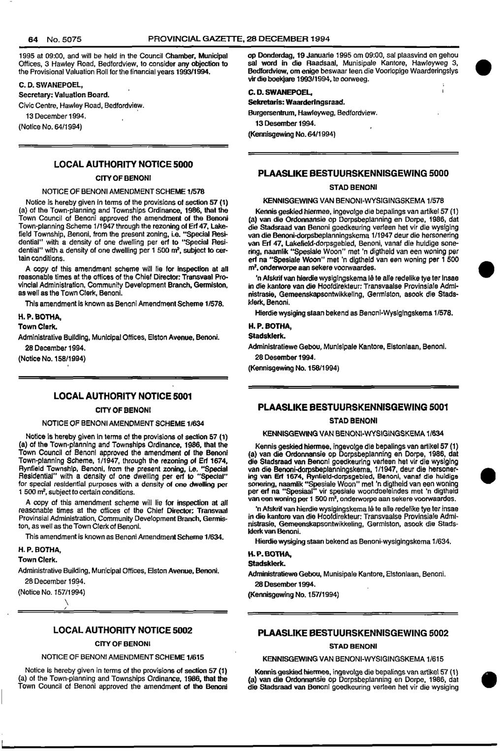 64 No 5075 PROVINCIAL GAZETTE, 28 DECEMBER 1994 1995 at 09:00, and will be held in the Council Chamber, Municipal op Donderdag, 19 Januade 1995 om 09:00, sal plaasvind en gehou Offices, 3 Hawley