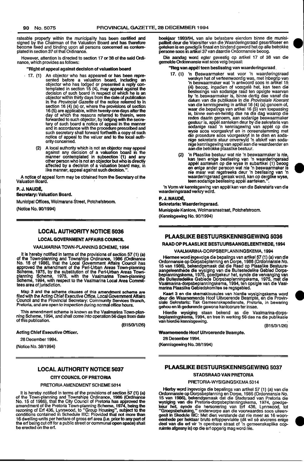 1 section, notice 90 No 5075 PROVINCIAL GAZETTE, 28 DECEMBER 1994 rateable property within the municipality has been certified and boekjaar 1993/94 van alle belasbare eiendom binne die munisisigned