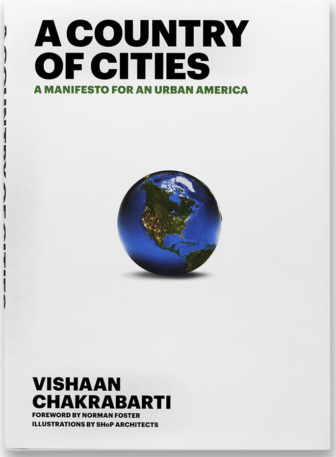 IDEAS Author Vishaan Chakrabarti argues that hyperdensity is the solution to a host of problems, including economic stagnation, our rising seas, our spiraling health care costs, our vulnerability to