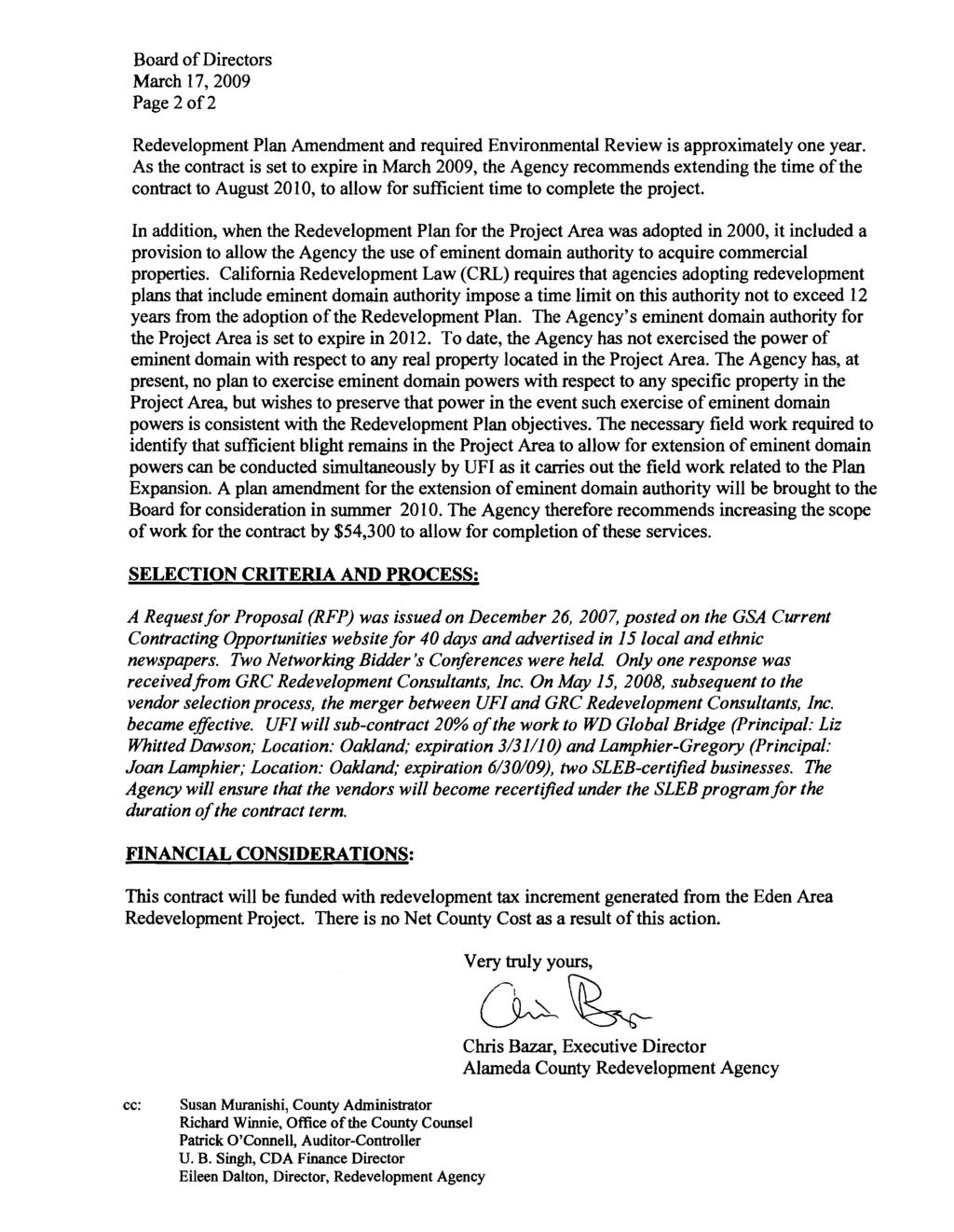 Board ofdirectors March 17, 2009 Page 20f2 Redevelopment Plan Amendment and required Environmental Review is approximately one year.