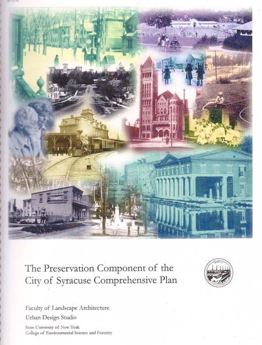 Syracuse Comprehensive Plan 2002-2005 The plan will incorporate 4 referenced Components, including: The Preservation Component The Downtown