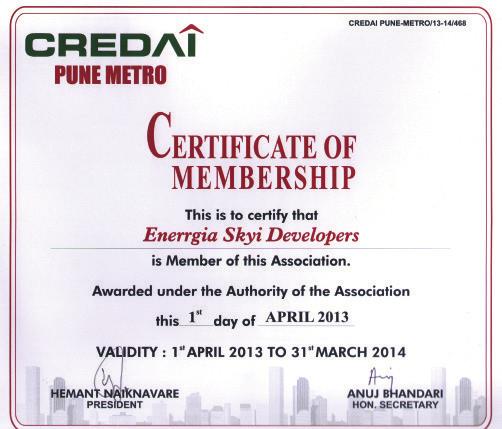 Certi cation: CREDAI The Confederation of Real Estate Developers Associations of India (CREDAI) is the apex body for private Real Estate developers in India.