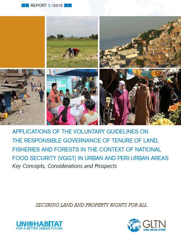 2.Support to the application of Voluntary Guidelines on Responsible Governance of Tenure of Land (VGGTs) in Urban and Peri-Urban areas 3.