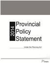 Provincial Policy Statement - 2005 Issued for land use planning matters considered of provincial interest Building strong communities, wise management