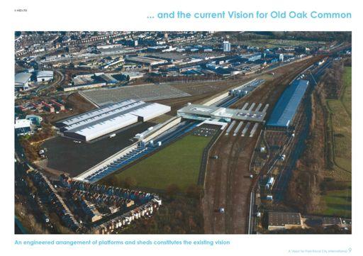 the current Vision for Old Oak Common An engineered arrangement of