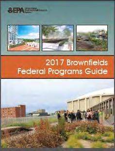 Helpful Guide: The Brownfields Federal Programs This guide is intended to help local governments, nonprofit organizations, and other entities involved in brownfields redevelopment navigate the web of