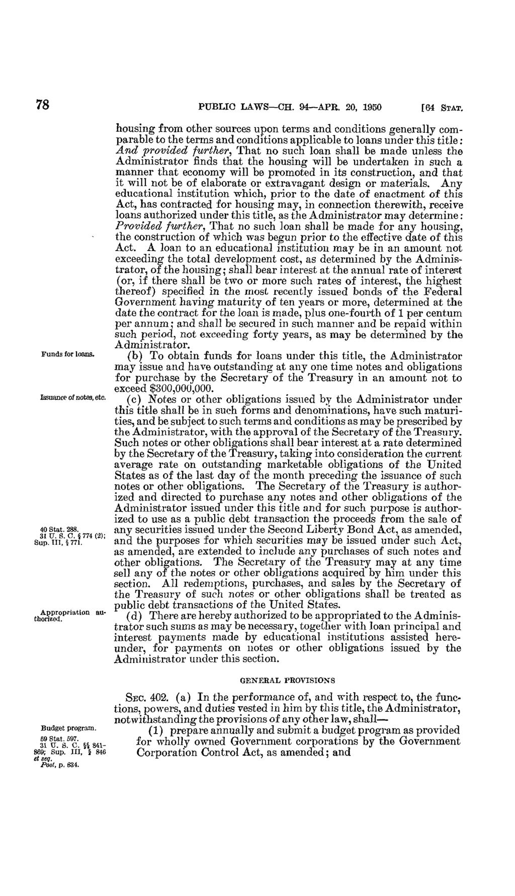 78 PUBLIC LAWS-CH. 94-APR. 20, 1950 [64 STAT, Funds for loans. Issuance of notes, etc. 40 Stat. 288. 31 U. S. C. 774 (2) ; Sup. III, 771. Appropriation authorized. Budget program. 59 Stat. 597. 31 U. S. C. 841-869 ; Sup.